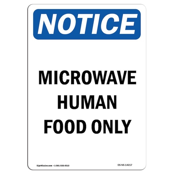 Safety Sign, OSHA Notice, 5" Height, Microwave Human Food Only Sign, Portrait, 10PK